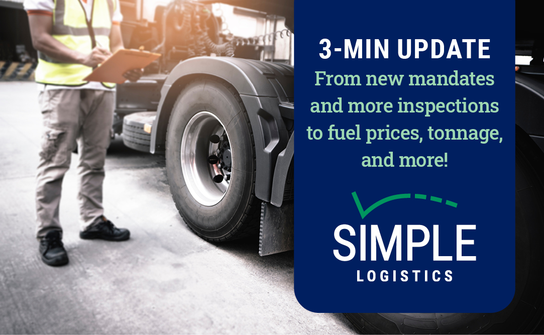 From new mandates and more inspections to fuel prices, tonnage, and more!