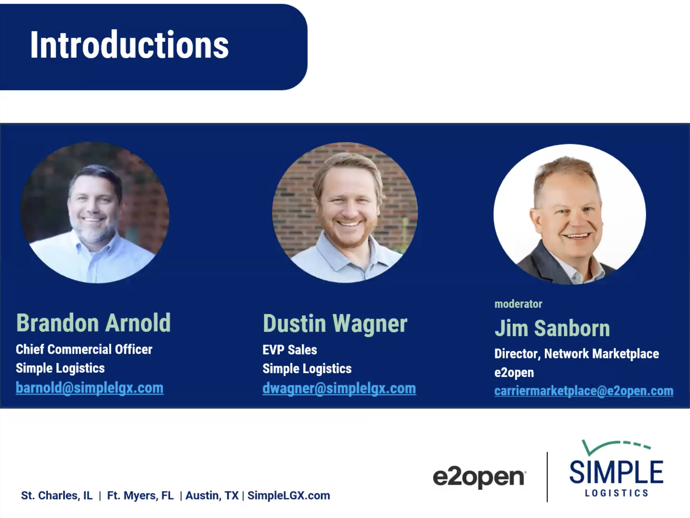 Intro slide for webinar introducing the speakers: Jim Sanborn (e2open), Brandon Arnold (Simple Logistics), and Dustin Wagner (Simple Logistics).